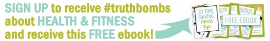 sign up to receive #truthbombs about health and fitness