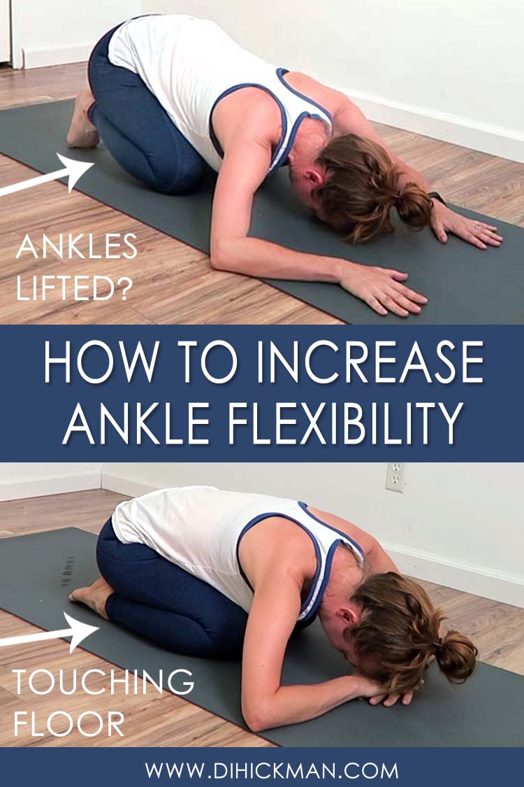 how to increase ankle flexibility. Ankles lifted from floor in childs pose vs touching floor.