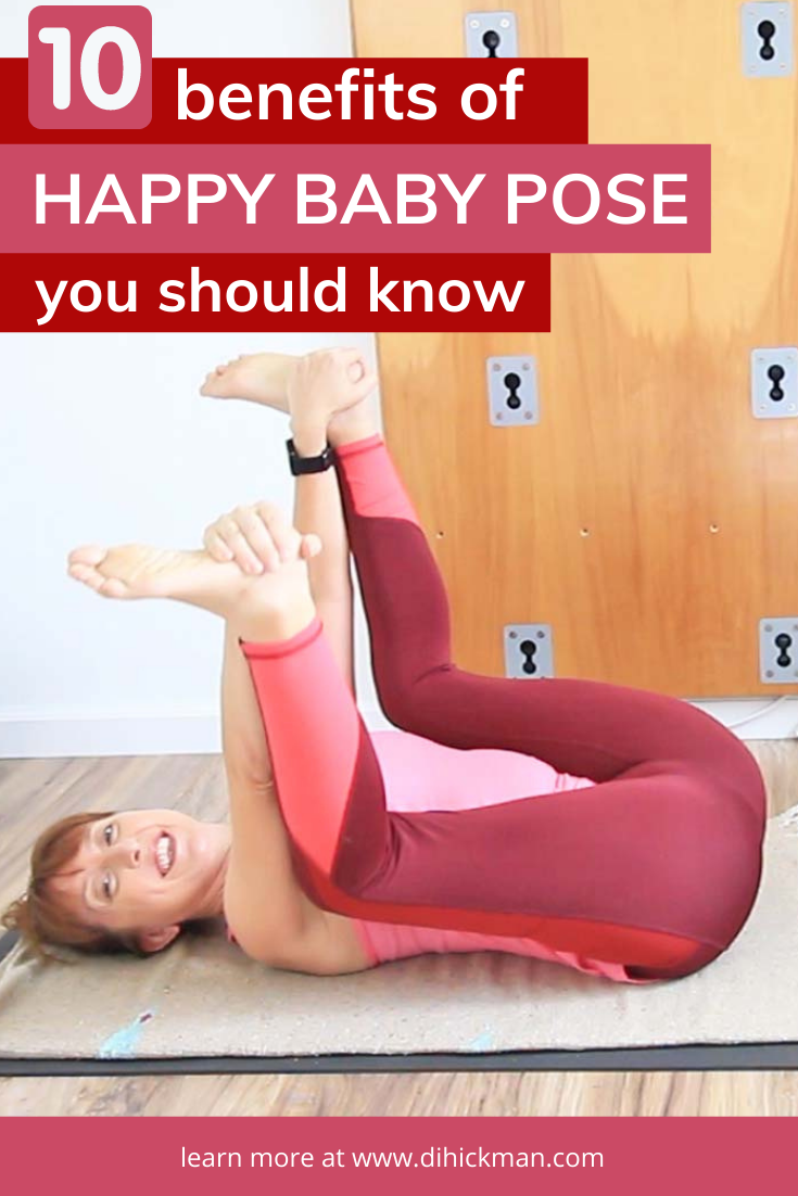 10 benefits of happy baby pose you should know. Learn more at www.dihickman.com