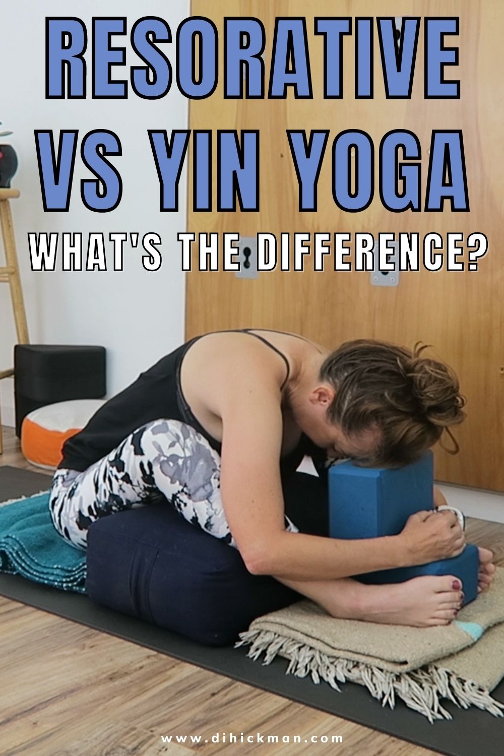 restorative vs yin yoga what's the difference?