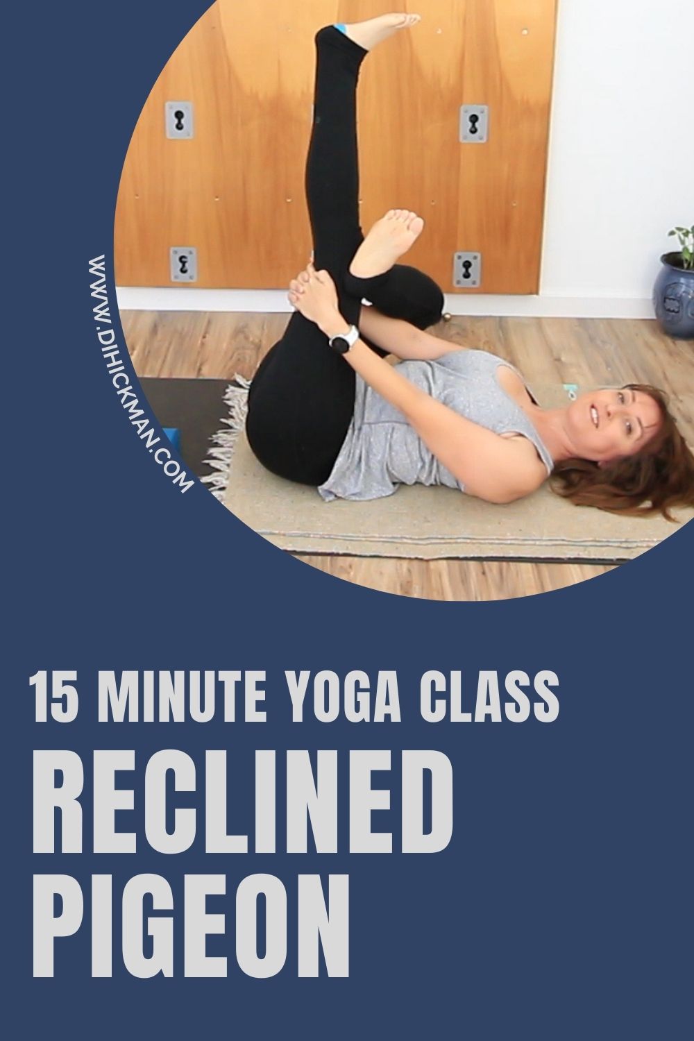 15 minute yoga class reclined pigeon