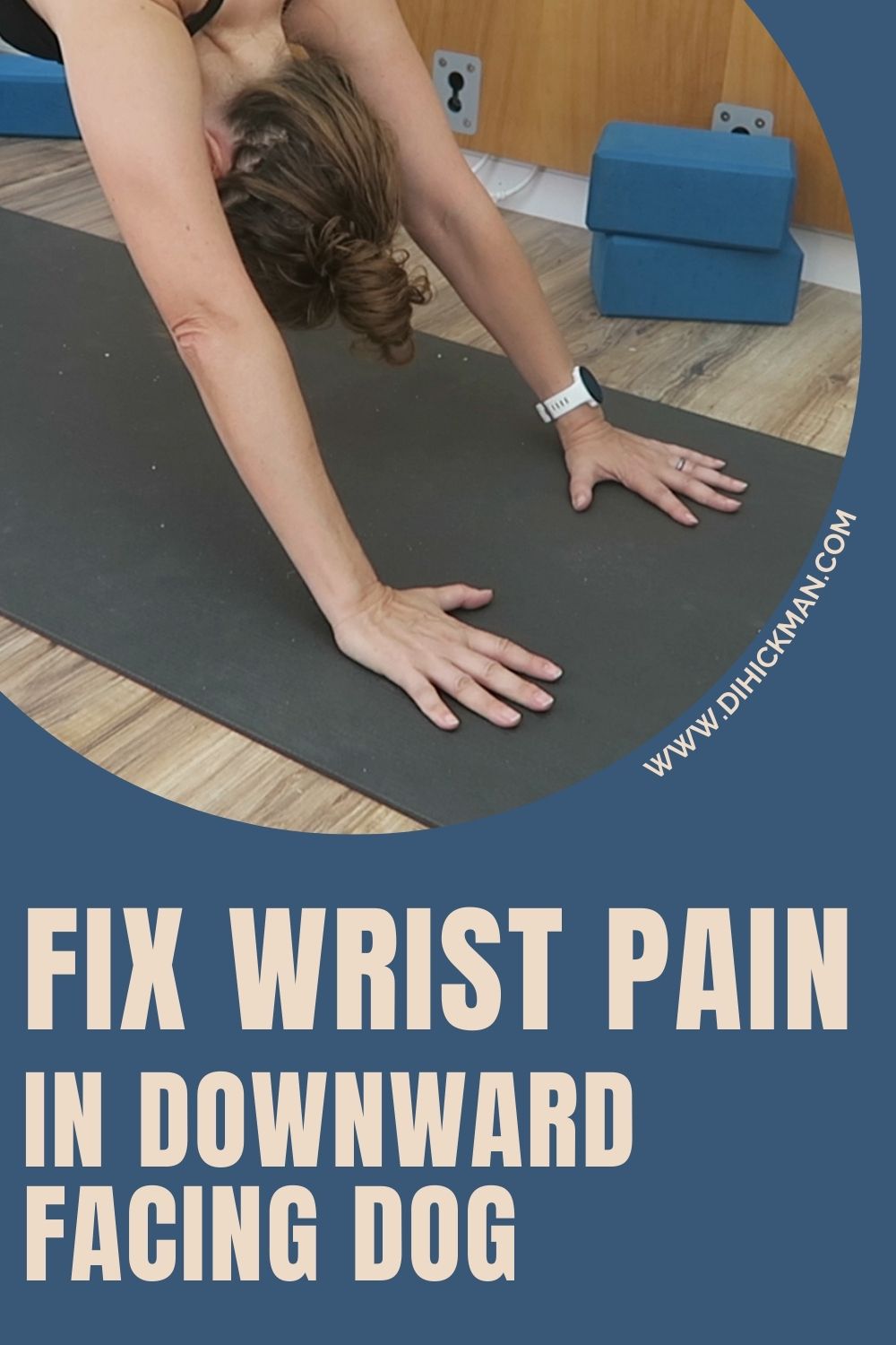 fix wrist pain in downward facing dog